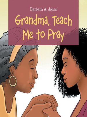 cover image of Grandma, Teach Me to Pray
